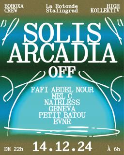 Solis Arcadia Off: Fafi Abdel Nour · Mel C · Nairless & More