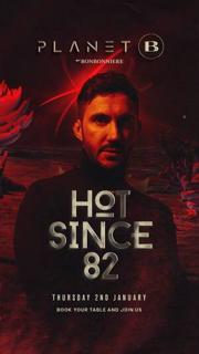 Hot Since 82 / Bonbonniere