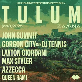 John Summit Presents Experts Only Tulum 2025