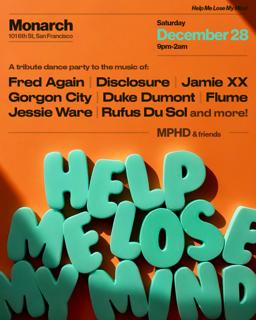 Help Me Lose My Mind: A Tribute Party To Fred Again, Disclosure, & More