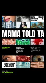 Otherworld Presents: Mama Told Ya