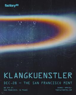 Factory 93 Presents Klangkuenstler