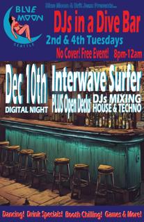 Djs In A Dive Bar! Interwave Surfer! + Open Decks