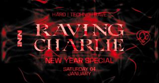 Raving Charlie: New Years Rave