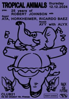 Tropical Animals 25 Years Of Robert Johnson With Ata, Horkheimer And Ricardo Baez