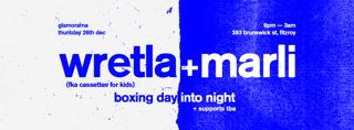 Wretla + Marli - Boxing Day Into Night