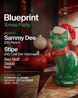 Blueprint Xmas Party Feat. Sammy Dee & Stipe (Berlin) Stepo + Ben Nott