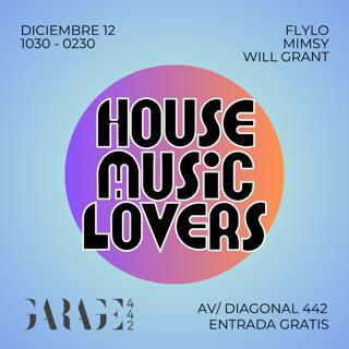 House Music Lovers With Flylo, Mimsy And Will Grant