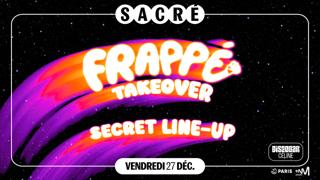 Sacré Présente: Frappé Records Takeover