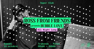 Ross From Friends Presents Bubble Love