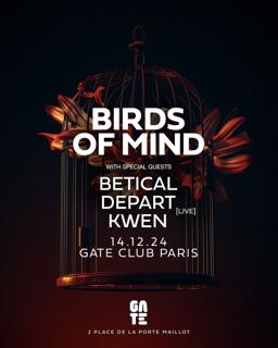 Birds Of Mind X Betical X Depart (Live) X Kwen At Gate Club Paris