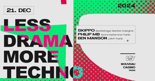 Less Drama More Techno With Skippo, Philip Mb & Ben Manson