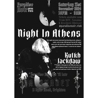 Night In Athens + Kutkh Jackdaw + Paradise Noir Djs