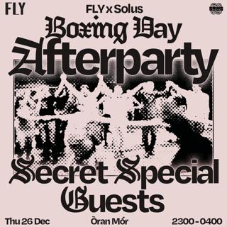 Fly X Solus - Boxing Day Part Ii - 4Am Afterparty