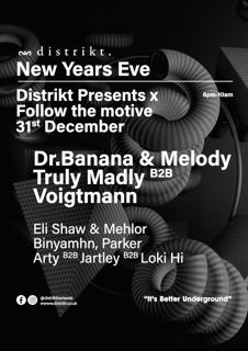 Distrikt Presents X Follow The Motive: Dr.Banana & Melody, Truly Madly B2B Voigtmann