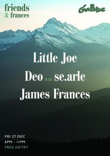 [Cancelled] Friends & Frances With Little Joe, Deo B2B Se.Arle, James Frances