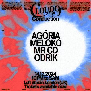 Cloud9 Presents Conduction: Agoria, Meloko, Odrik, Mr Cd