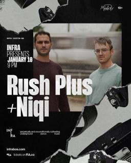 Infra Presents Rush Plus & Niqi