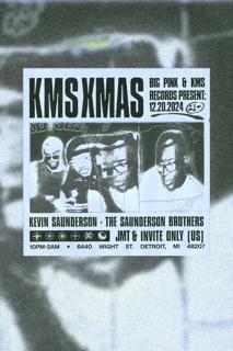 Kms Christmas Party: Kevin Saunderson, The Saunderson Brothers, Invite Only (Us) & Jmt