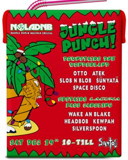 Jungle Punch With Otto, Atek, Slob N Blob, Sunyata, Space Disco, And Lacuna Upstairs Takeover