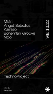 Milan - Angel Selectus - Karrazo - Bohemia Groove - Niqo / Techno Project