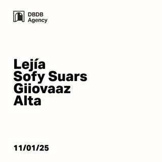 Dbdb Agency Night: Lejía + Sofy Suars + Giiovaaz + Alta