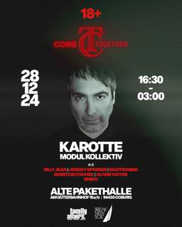 Come Together X Alte Pakethalle W./ Karotte & Modul Kollektiv