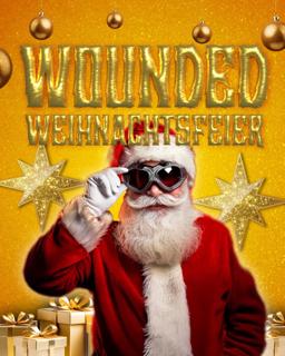 Wounded Weihnachtsfeier