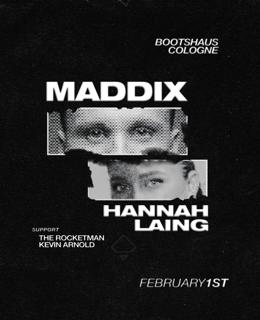 Maddix / Hannah Laing Pres By Bootshaus