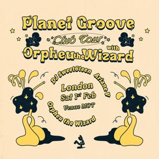 Planet Groove With Orpheu The Wizard, Dj Sweet6Teen And Ariane V