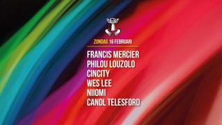  16 Feb - Thuishaven With Francis Mercier / Philou Louzolo / Cincity 