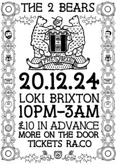 The 2 Bears @ Loki Brixton