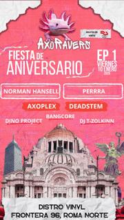 Axoravers Anniversary: Norman Hansell, Perrra, Deadstem, Axoplex