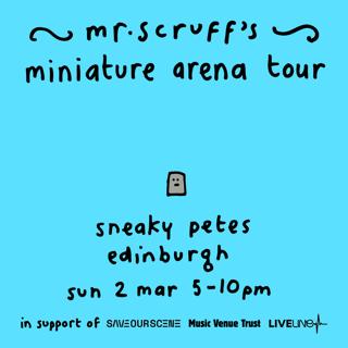 Mr. Scruff'S Miniature Arena Tour - Edinburgh