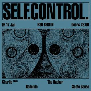 Self. Control. With The Hacker, Radondo, Charlie (Live) And Sesto Senso