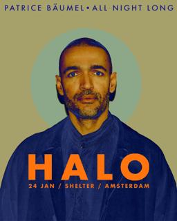 Shelter Presents: Halo - Patrice Bäumel