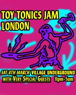 Toy Tonics Jam In London With Very Special Guests