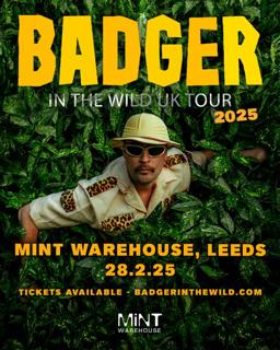 Badger 'In The Wild' Tour - Leeds