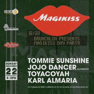 Brunchlox Presents Magikiss Day Party