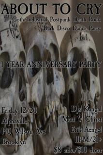 About To Cry 1 Year Anniversary Dark Disco Dance Party