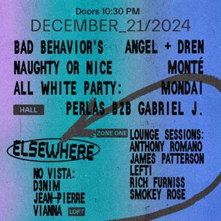 Bad Behavior'S Naughty Or Nice All White Party: Angel + Dren, Monté, Mondai, Lounge Sessions