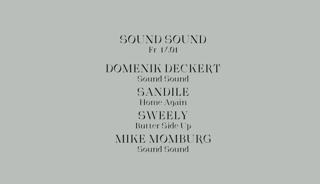 Sound Sound With Domenik Deckert, Sandilé, Sweely & Mike Momburg