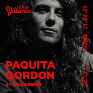 Club Villanos Presenta: Paquita Gordon + Tanzabend