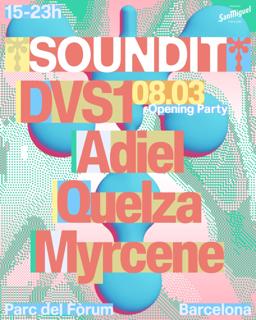 Soundit Opening Party: Dvs1, Adiel, Quelza, Myrcene