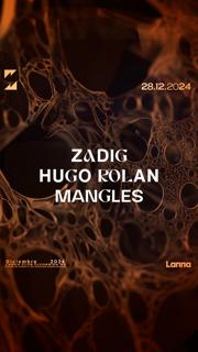 Lanna Club Presenta Zadig, Hugo Rolan, Mangles