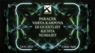 Nexus: Paraçek - Varya Karpova - Dj Guestlist - Kichta