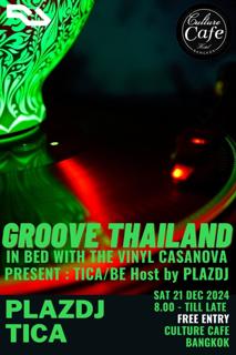 Groove Thailand'In Bed With The Vinyl Casanova' Presents; Tica / Be Hosted By Plazdj 