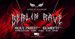 Berlin Rave 360 - Holy Priest (De), Elmefti (De) & Lestrange (Au)