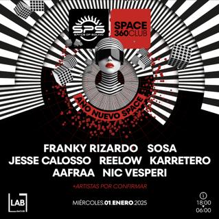 Space 360 Club Año Nuevo W/ Franky Rizardo, Sosa + More