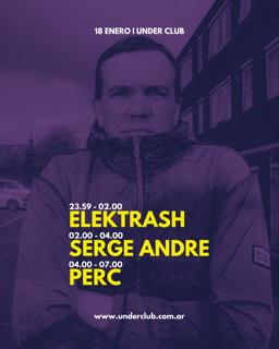 Under Club : Elelektrash - Serge Andre - Perc